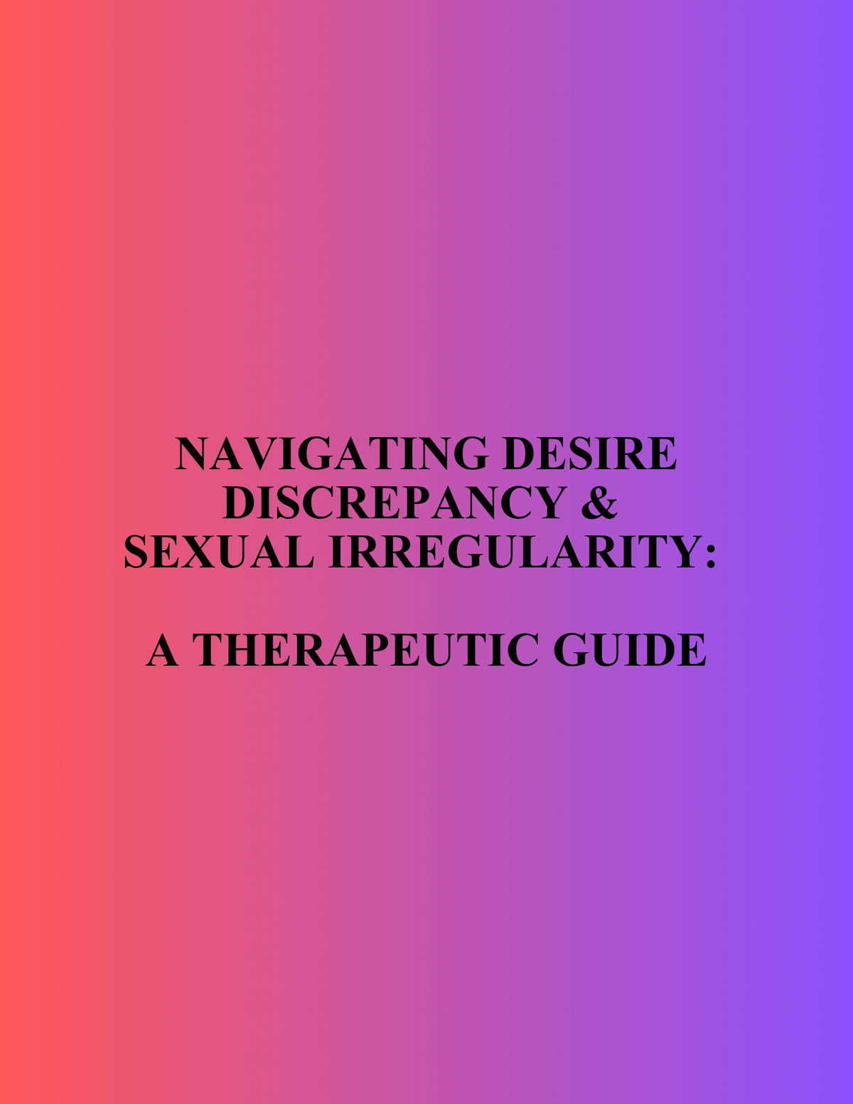 Navigating Desire Discrepancy and Sexual Irregularity: A Therapeutic Guide