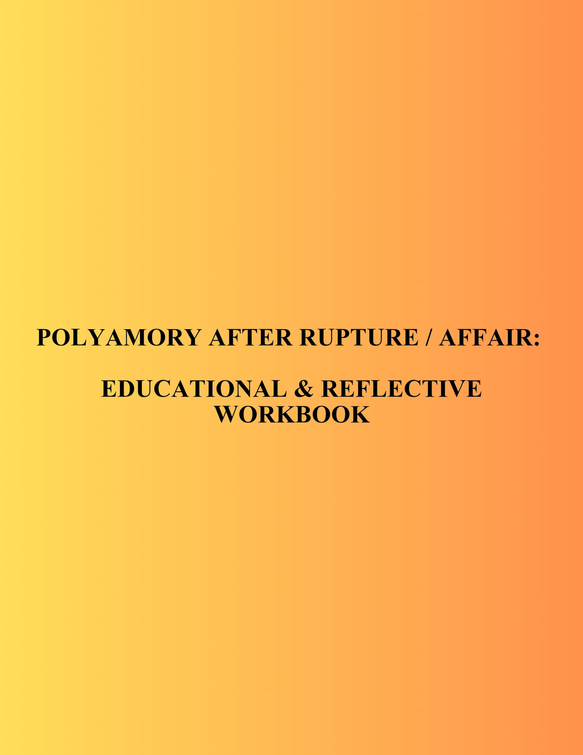 Polyamory After Rupture/Affair: Educational and Reflective Workbook