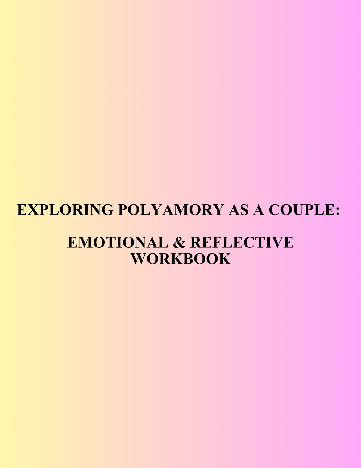 Exploring Polyamory as a Couple: Emotional and Reflective Workbook