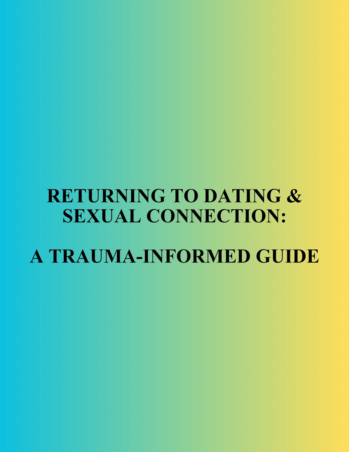 Returning to Dating and Sexual Connection: A Trauma-Informed Guide